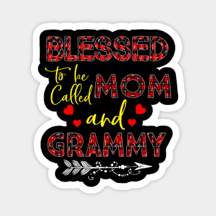 Blessed To be called Mom and grammy Magnet