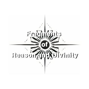 Fragments of Reason and Divinity T-Shirt