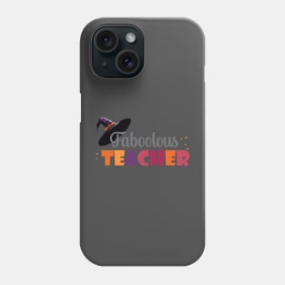 Faboolous teacher halloween Phone Case