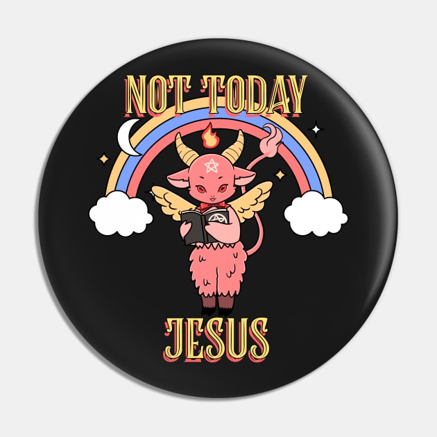 Not today Jesus Pin by Popstarbowser