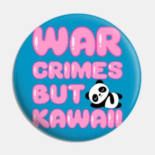 Kawaii War Crimes Panda Pin