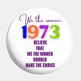 Pro Roe.  We the women believe that we the women should ... Pin