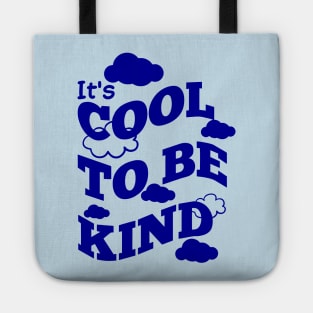 It is cool to be kind Tote