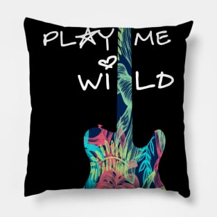 Play me wild Pillow