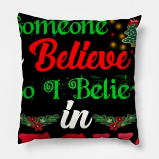Everyone Needs Someone To Believe In Jesus Costume Gift Pillow