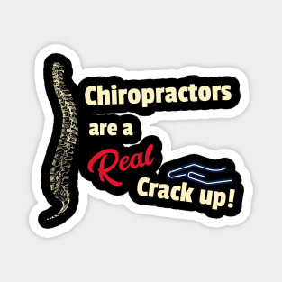 Chiropractors are a Real crack up! Magnet