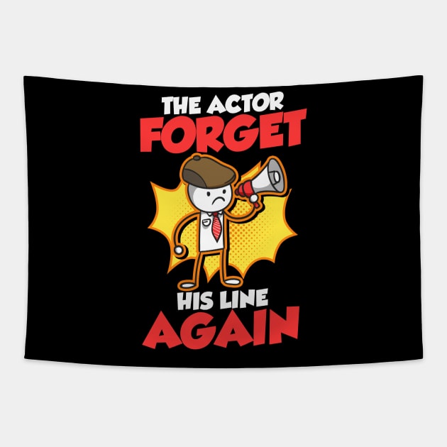 The Actor Forgot His Lines Again Tapestry by thingsandthings