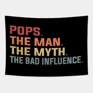 Pops The Man The Myth The Bad Influence Tapestry