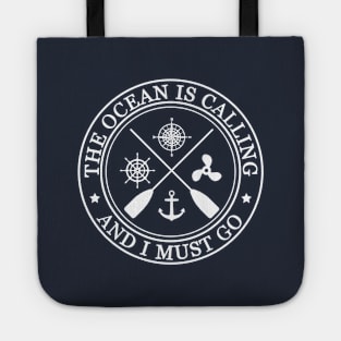 The Ocean is calling and I must go Tote