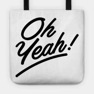 Oh, Yeah! Tote