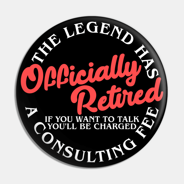 The Legend Has Officially Retired Funny Retirement Gifts Men Pin by artbooming