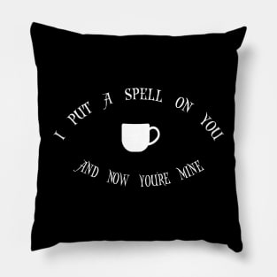 I put a spell on you Pillow