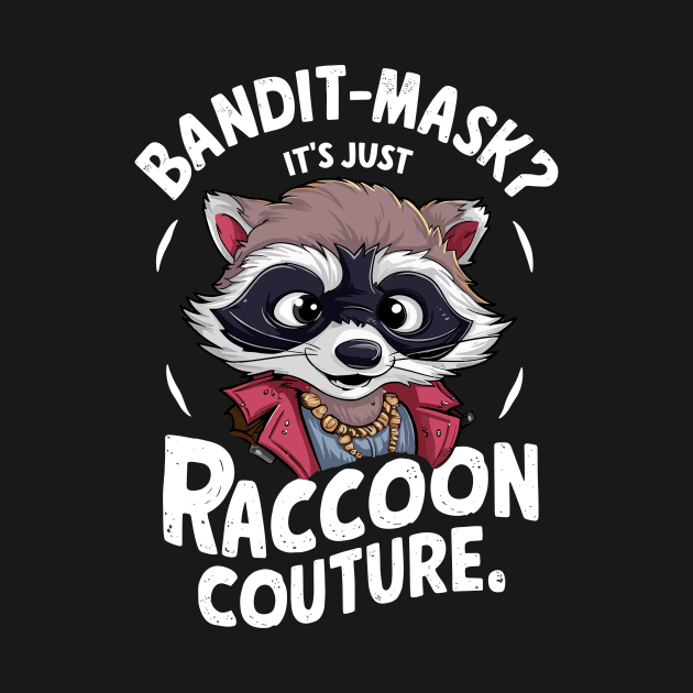 Bandit Mask? It's Just Raccoon Couture Fun Fashion Statement by Indigo Lake