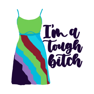 tough b1tch T-Shirt