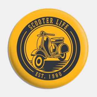 scooter life Pin