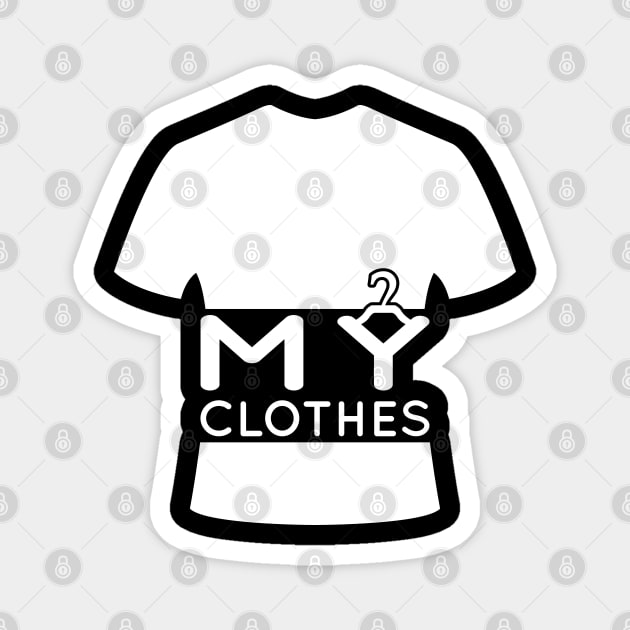 03 - My Clothes Magnet by SanTees