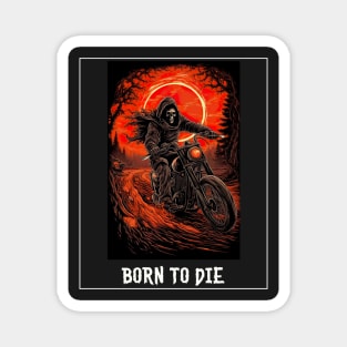 Born to die | Grim Reaper | Biker Magnet