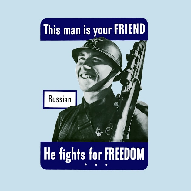 Russian Soldier - This Man Is Your Friend - WW2 by warishellstore