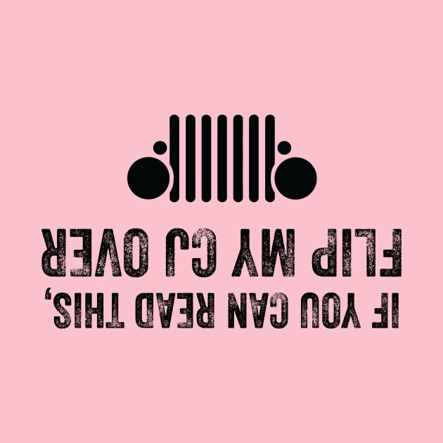 CJ Jeep • Flip Me Over If You Can Read This by FalconArt
