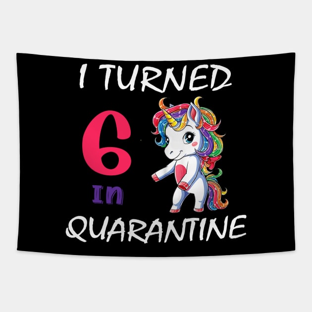 I Turned 6 in quarantine Tapestry by Superdadlove