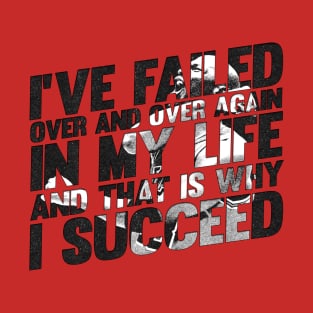 Jordan about Success 2 T-Shirt