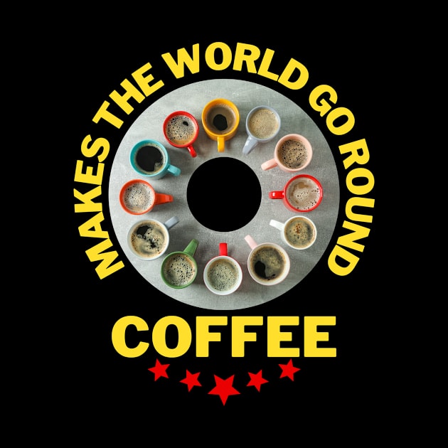 Coffee makes the world go round witzig by Maggini Art