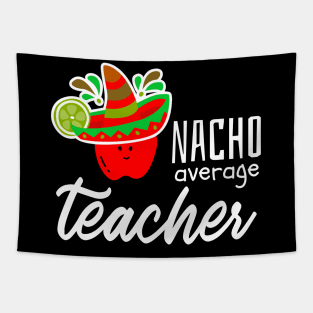 Nacho Average Teacher Tapestry