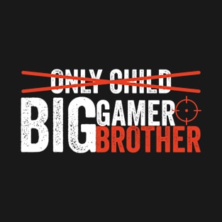 Only Child Big Brother 2024,Big GAMER 2024 T-Shirt