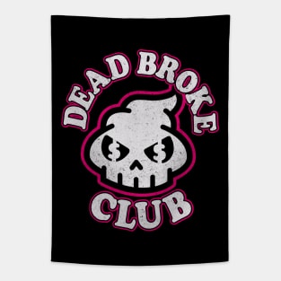 Dead Broke Club Tapestry