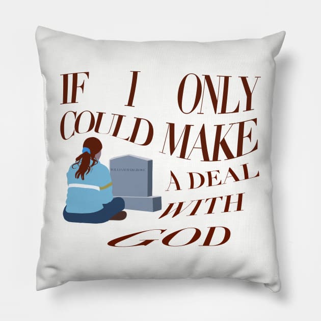 if i only could make a deal with god Pillow by TheMidnightBruja