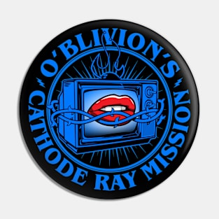 O'Blivion's Cathode Ray Mission Pin