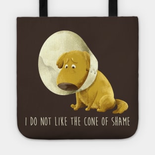 I do not like the cone of shame Tote