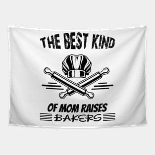 The Best Kind of Mom Raises a baker Tapestry