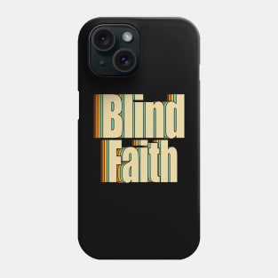 Blind Faith Phone Case