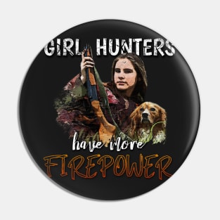 Girls Have More Firepower Hunting Pin