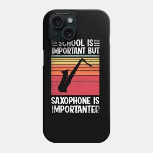 School Is Important But saxophone Is Importanter Funny Phone Case