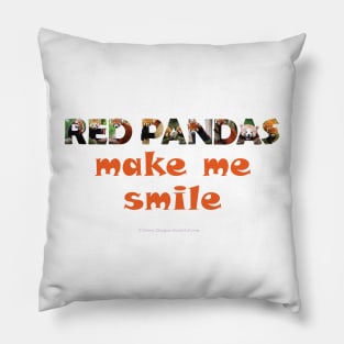 Red Pandas make me smile - wildlife oil painting word art Pillow