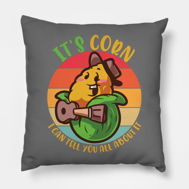 It's Corn, Funny Memes, Its Corn For Corn Memes Lovers Pillow by alcoshirts