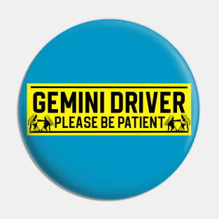 Funny Gemini Twins Zodiac Student Driver Notice Sign Pin