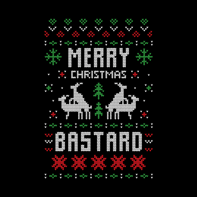 Merry Christmas Bastard Xmas Gift Ugly by Gufbox