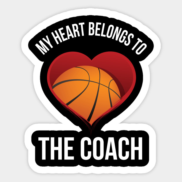 My Heart Belongs To The Coach Basketball Wife Gift Coach Funny