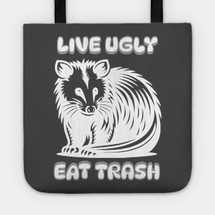 Live Ugly Eat Trash Tote