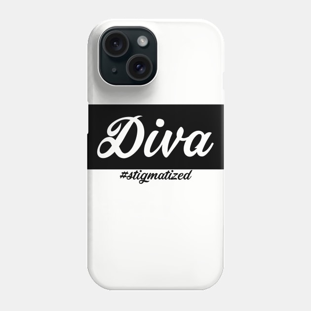 Diva - Stigmatized Phone Case by Stigmatized