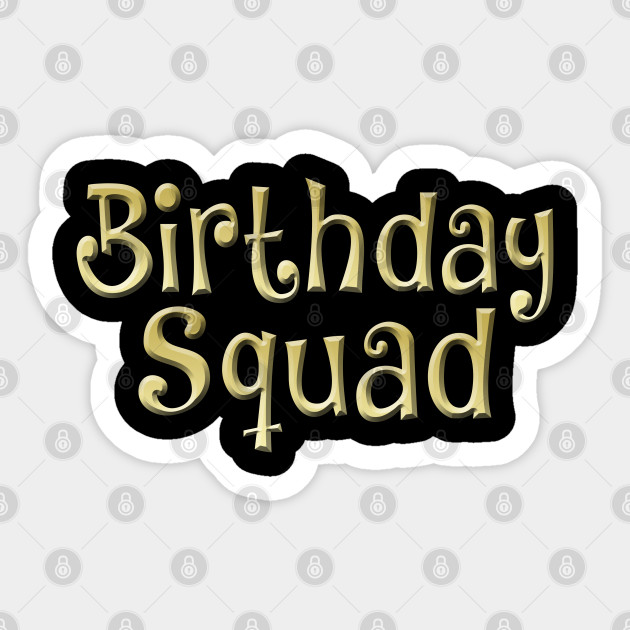 Birthday Squad Shirt Cool Birthday Party Buddy Friend Birthday