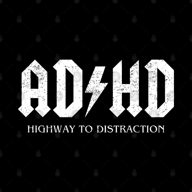 ADHD - Highway To Distraction by Talkad