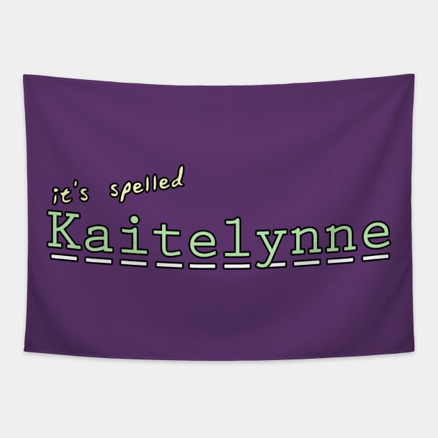 it's spelled Kaitelynne Tapestry by NameSmith