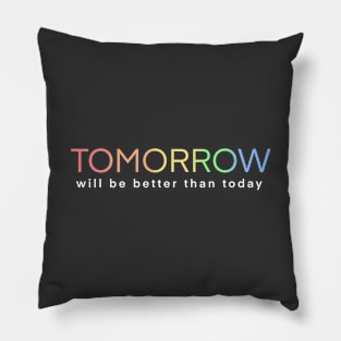 Better Tomorrow_01 Pillow