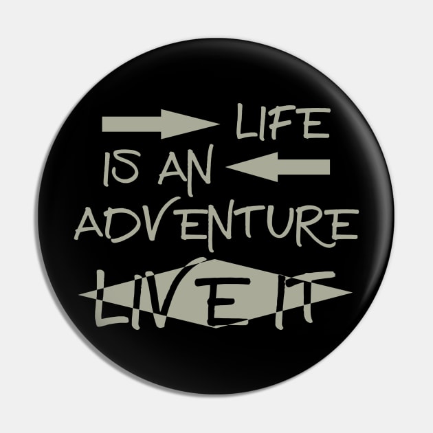 Life is an Adventure, Live it! Silver Pin by PeppermintClover