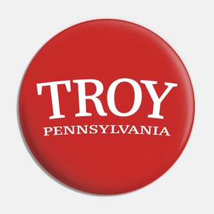 Troy Pennsylvania Pin