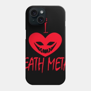 I Love Death Metal Phone Case